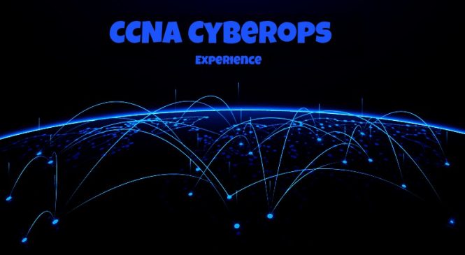 CCNA CyberOps Experience
